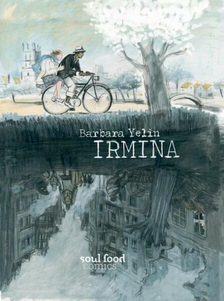 Irmina - Barbara Yelin (ISBN 9789082410730)