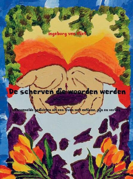 De scherven die woorden werden - Ingeborg van Vliet (ISBN 9789463185769)