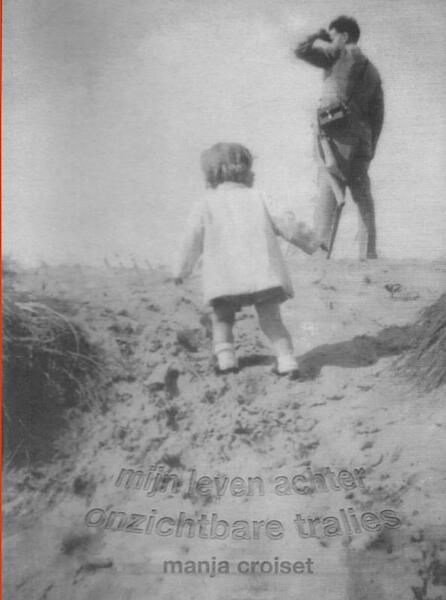 MIJN LEVEN ACHTER ONZICHTBARE TRALIES - Manja Croiset (ISBN 9789402169874)