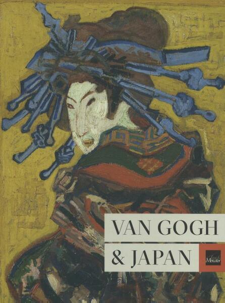 Van Gogh & Japan - Louis van Tilborgh, Nienke Bakker, Cornelia Homburg, Tsukasa Ködera, Chris Uhlenbeck (ISBN 9789462301993)