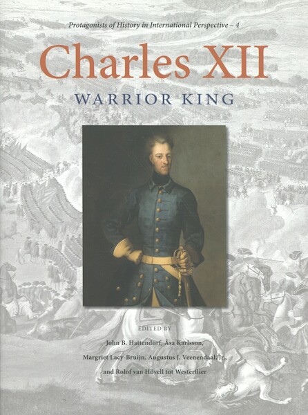 Charles XII - John B. Hattendorf, Augustus J. Veenendaal, Christer Kuvaja (ISBN 9789490258191)