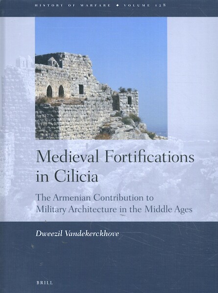 Medieval Fortifications in Cilicia - Dweezil Vandekerckhove (ISBN 9789004400085)
