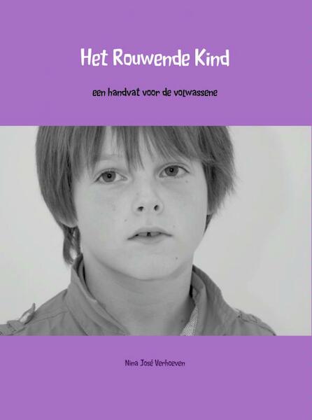 Het rouwende kind - Nina José Verhoeven (ISBN 9789402125351)