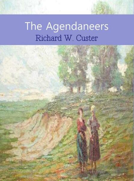 The agendaneers - Richard W. Custer (ISBN 9789402120318)