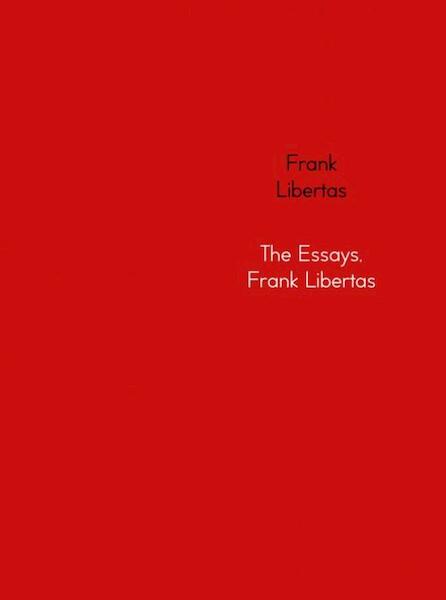 The essays - Frank Libertas (ISBN 9789402129489)