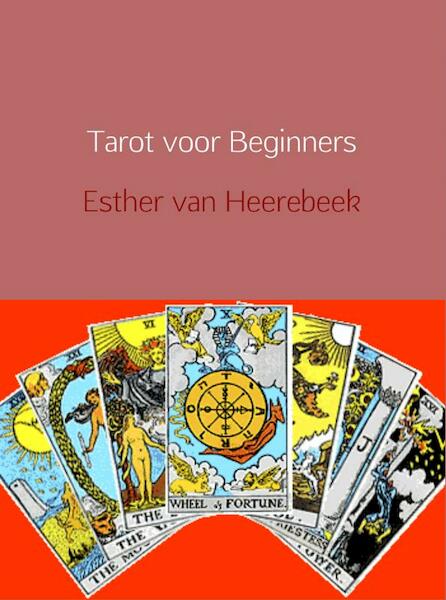 Tarot voor beginners - Esther van Heerebeek (ISBN 9789402136548)