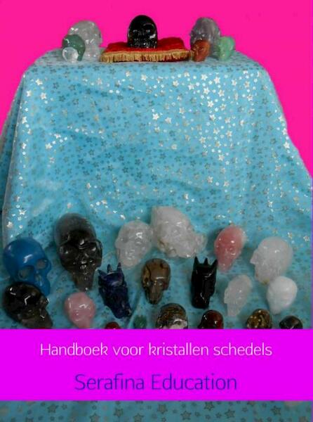 Handboek voor kristallen schedels - Serafina Education (ISBN 9789402135381)