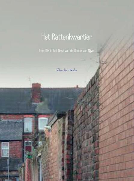 Het Rattenkwartier - Charlie Hedo (ISBN 9789402138566)