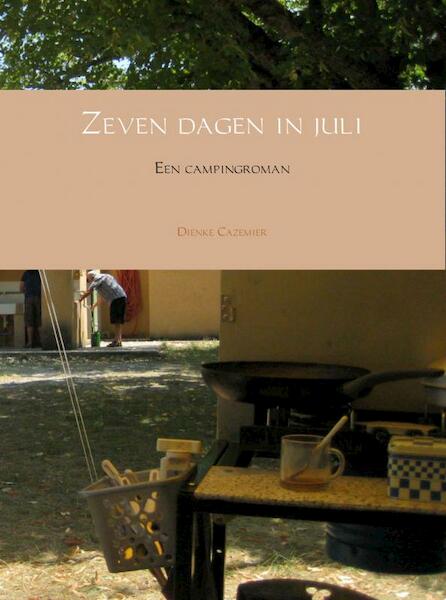Zeven dagen in juli - Dienke Cazemier (ISBN 9789402119022)