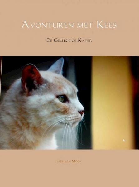 Avonturen met Kees - Lies van Mook (ISBN 9789402140439)