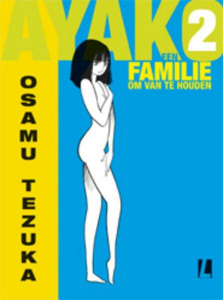 Ayako 2 Een familie om van te houden - Osamu Tezuka (ISBN 9789024548873)