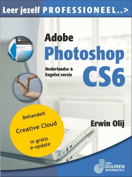 Photoshop CS6 / CC - Erwin Olij (ISBN 9789059407015)