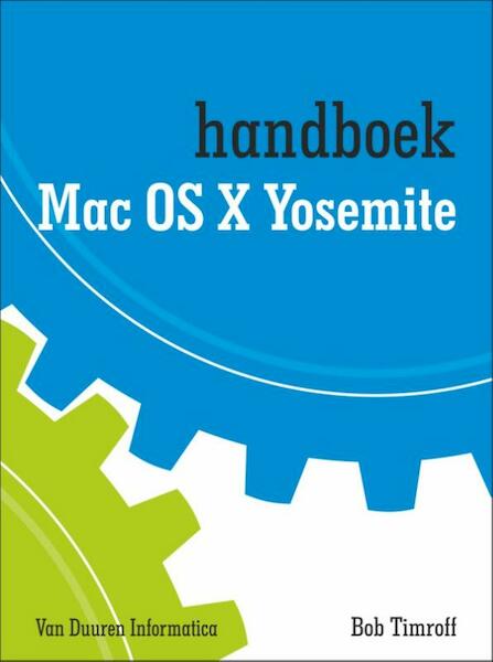 Handboek Mac OS X Yosemite - Bob Timroff (ISBN 9789059408036)