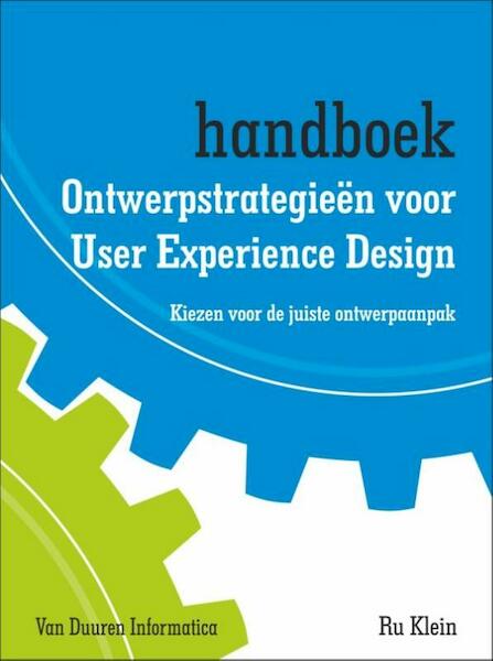 Handboek user experience design - Ru Klein (ISBN 9789059408869)
