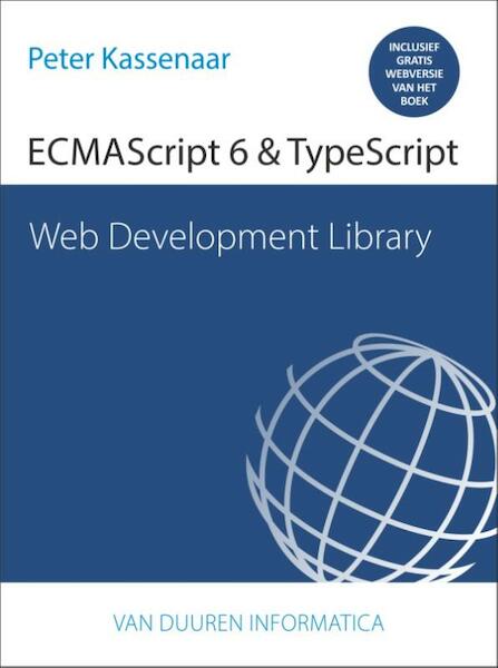ECMAScript / TypeScript - Peter Kassenaar (ISBN 9789059409323)