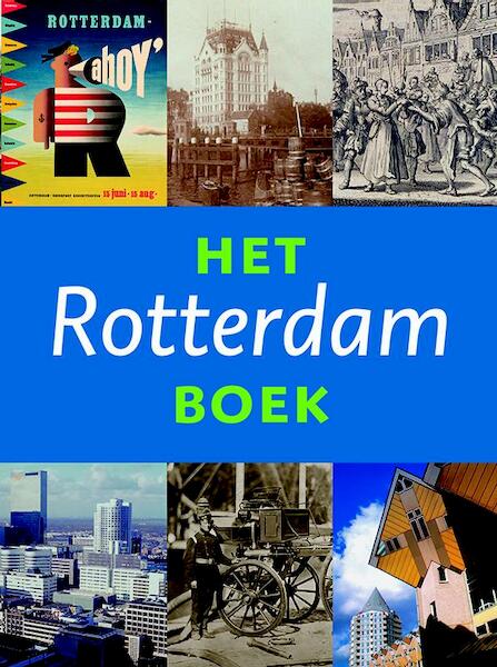 Het Rotterdam boek - Arie van der Schoor (ISBN 9789085260912)