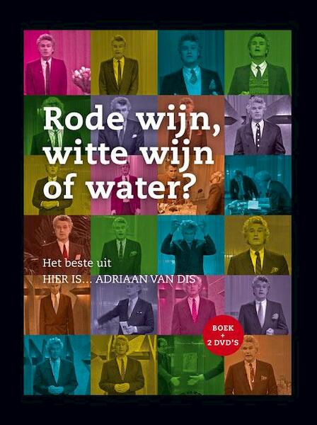 Rode wijn, witte wijn of water? - Adriaan van Dis (ISBN 9789047615972)