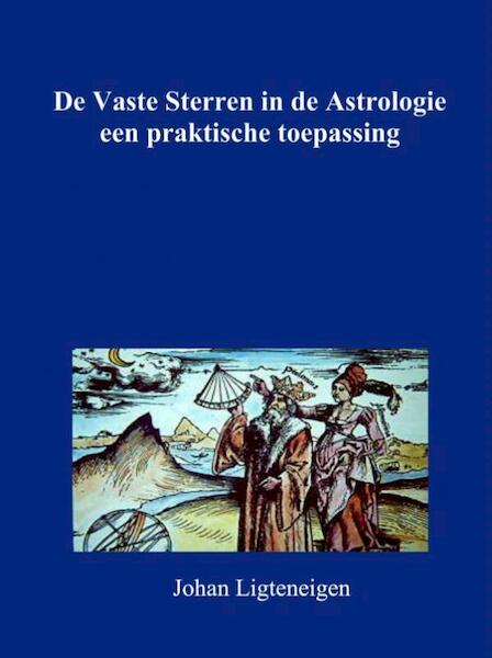 De vaste sterren in de astrologie een praktische toepassing - Johan Ligteneigen (ISBN 9789402140903)