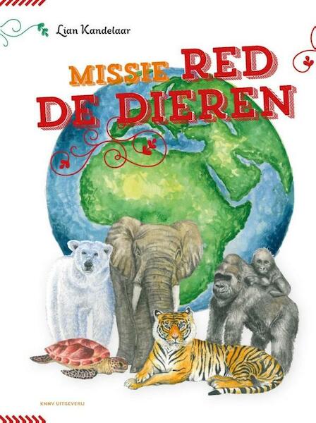 Missie Red de dieren - Lian Kandelaar (ISBN 9789050115933)