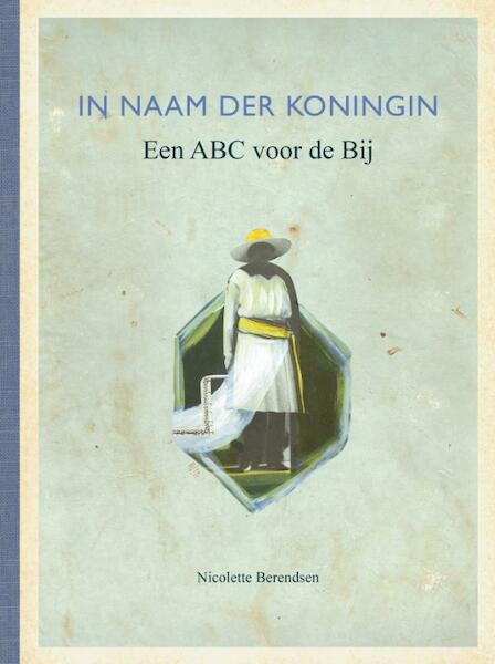 In naam der koningin - Nicolette Berendsen (ISBN 9789082713800)