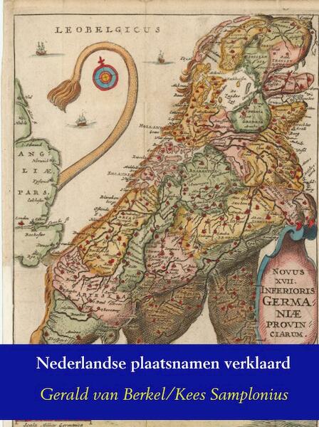 Nederlandse plaatsnamen verklaard - Gerald van Berkel, Kees Samplonius (ISBN 9789463679176)