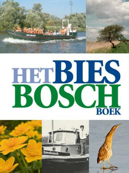 Het Biesbosch boek - Wim van Wijk (ISBN 9789085260905)