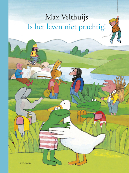 Is het leven niet prachtig! - Max Velthuijs (ISBN 9789025885144)