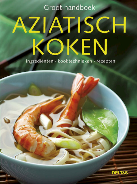 Groot handboek Aziatisch koken - (ISBN 9789044728545)