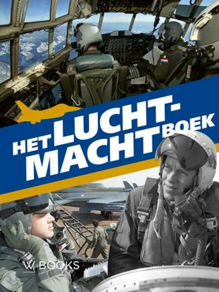Het luchtmacht boek - Henk Kaufmann, Erwin Van Loo, Rolf de Winter (ISBN 9789066304628)
