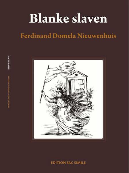 Blanke slaven, een vergeten hoofdstuk - Ferdinand Domela Nieuwenhuis (ISBN 9789081887519)