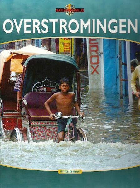 Overstromingen - Anita Ganeri (ISBN 9789055660704)