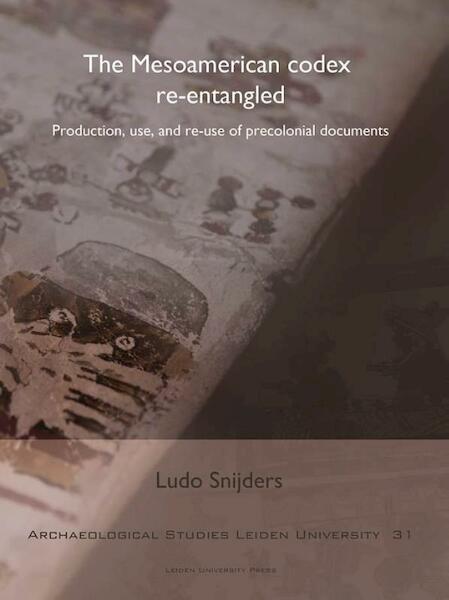 The Mesoamerican codex re-entangled - Ludo Snijders (ISBN 9789087282639)