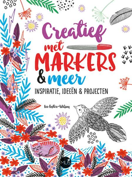 Creatief met markers & meer - Lee Foster-Wilson (ISBN 9789045322391)
