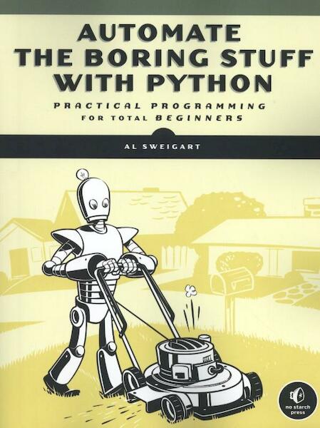 Automate the Boring Stuff with Python - Al Sweigart (ISBN 9781593275990)