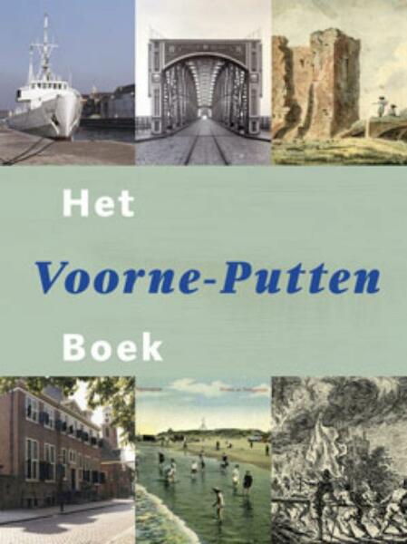 Het Voorne-Putten Boek - B. Benschop, Bob Benschop, A. van der Houwen, E. Lassing (ISBN 9789040077586)