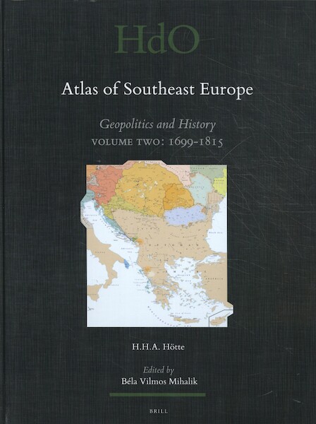 Atlas of Southeast Europe - H. H. Hötte, B. V. Mihalik (ISBN 9789004258464)
