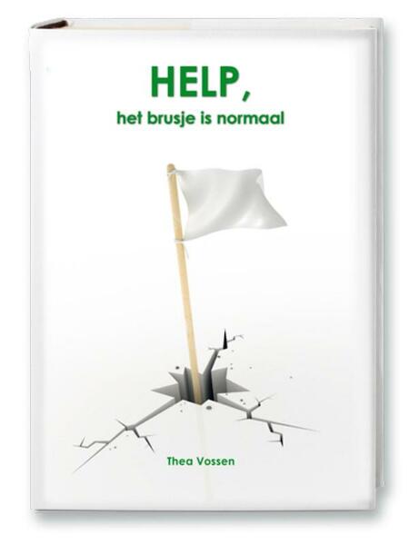 Help, het brusje is normaal - Thea Vossen (ISBN 9789491337130)