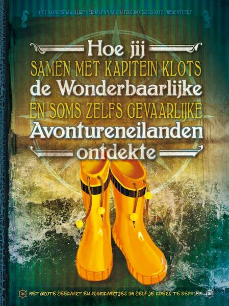 Hoe jij de wonderbaarlijke Avontureneilanden ontdekte - Krista Izelaar (ISBN 9789022959152)