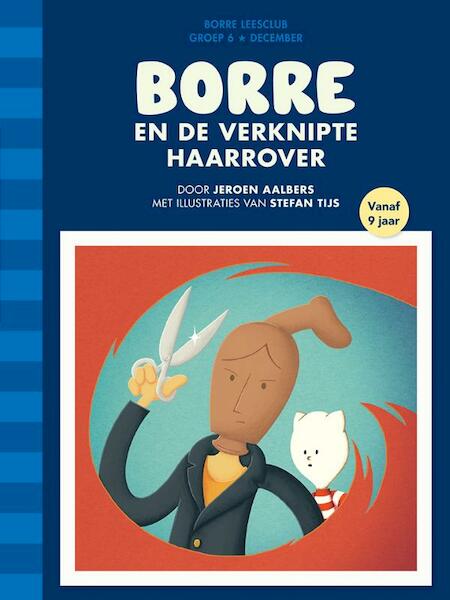 Borre en de verknipte haarrover - Jeroen Aalbers (ISBN 9789089221605)