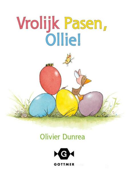 Vrolijk pasen, Ollie! - Olivier Dunrea (ISBN 9789025758967)