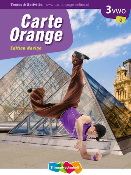 Carte Orange 3 vwo Textes&Activites Ed. Navigo - Marjo Knop, Wilma Bakker-van de Panne, Ronald van den Broek, Francoise Lomier (ISBN 9789006183511)