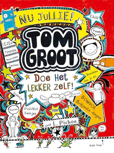 Tom Groot - Doe het lekker zelf! - Liz Pichon (ISBN 9789025760663)