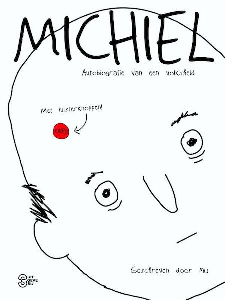 Michiel: autobiografie van een volksheld - (ISBN 9789022333051)