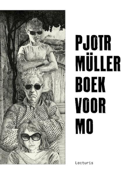 Pjotr Müller. Boek voor Mo - Pjotr Müller, T. van Vught (ISBN 9789462262287)