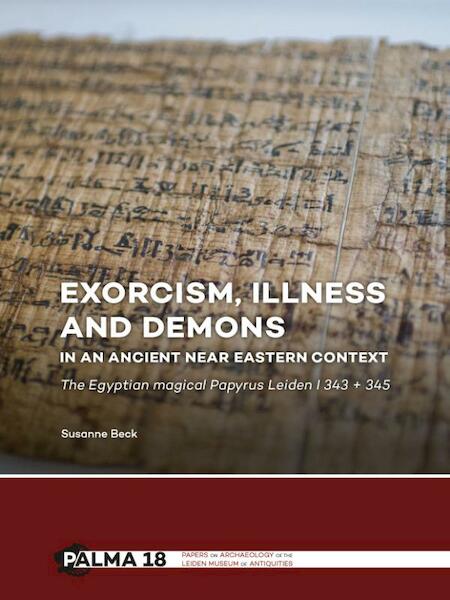 Exorcism, illness and demons in an ancient Near Eastern context - Susanne Beck (ISBN 9789088905391)