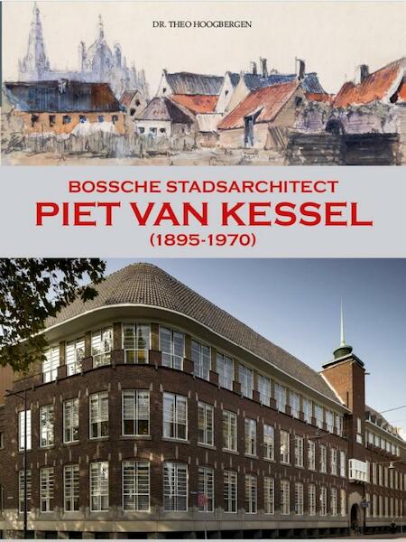 Piet van Kessel - Theo Hoogbergen (ISBN 9789082586138)