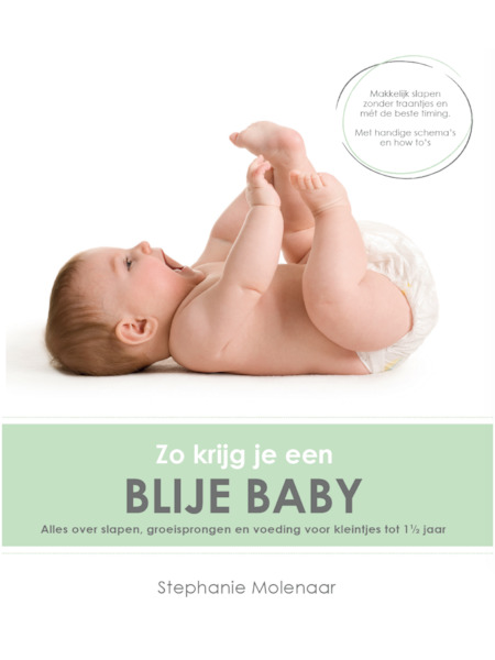 Zo krijg je een blije baby - Stephanie Molenaar (ISBN 9789490023072)
