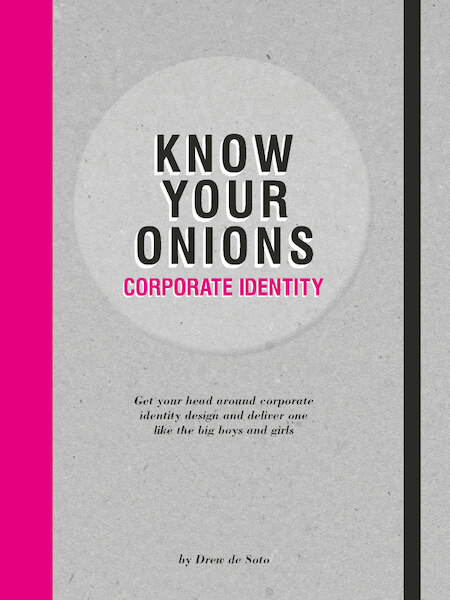 Know Your Onions - Corporate Identity - Drew de Soto (ISBN 9789063695392)