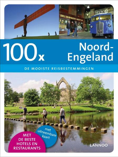 100 X Noord-Engeland - Dirk Musschoot (ISBN 9789020995282)
