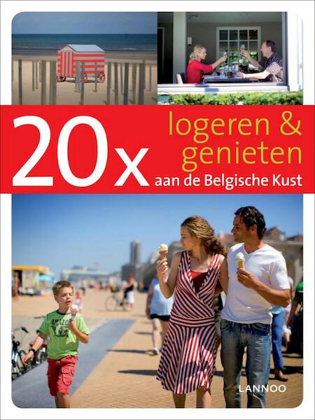 20 x logeren en genieten aan de Belgische kust - Sophie Allegaert (ISBN 9789020987577)